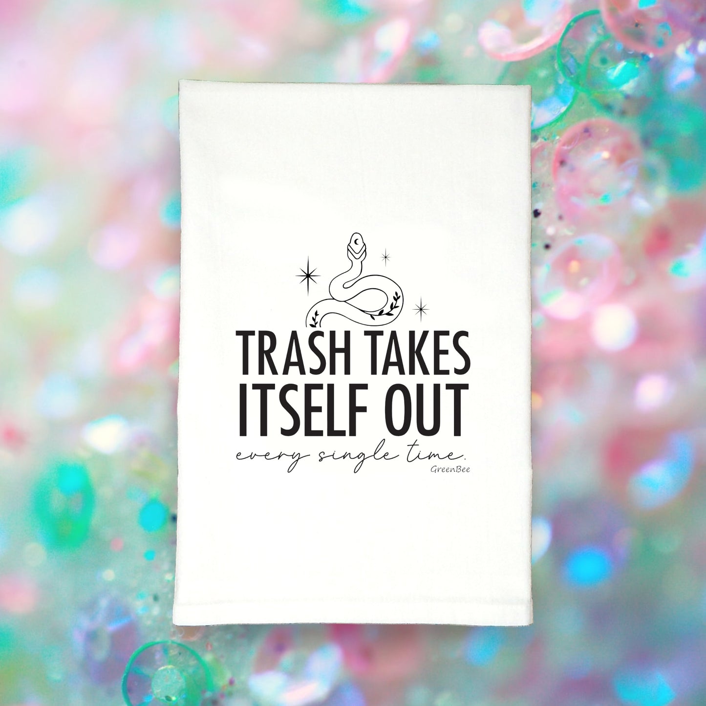 Trash Takes Itself Out Taylor Swift Kitchen Towel