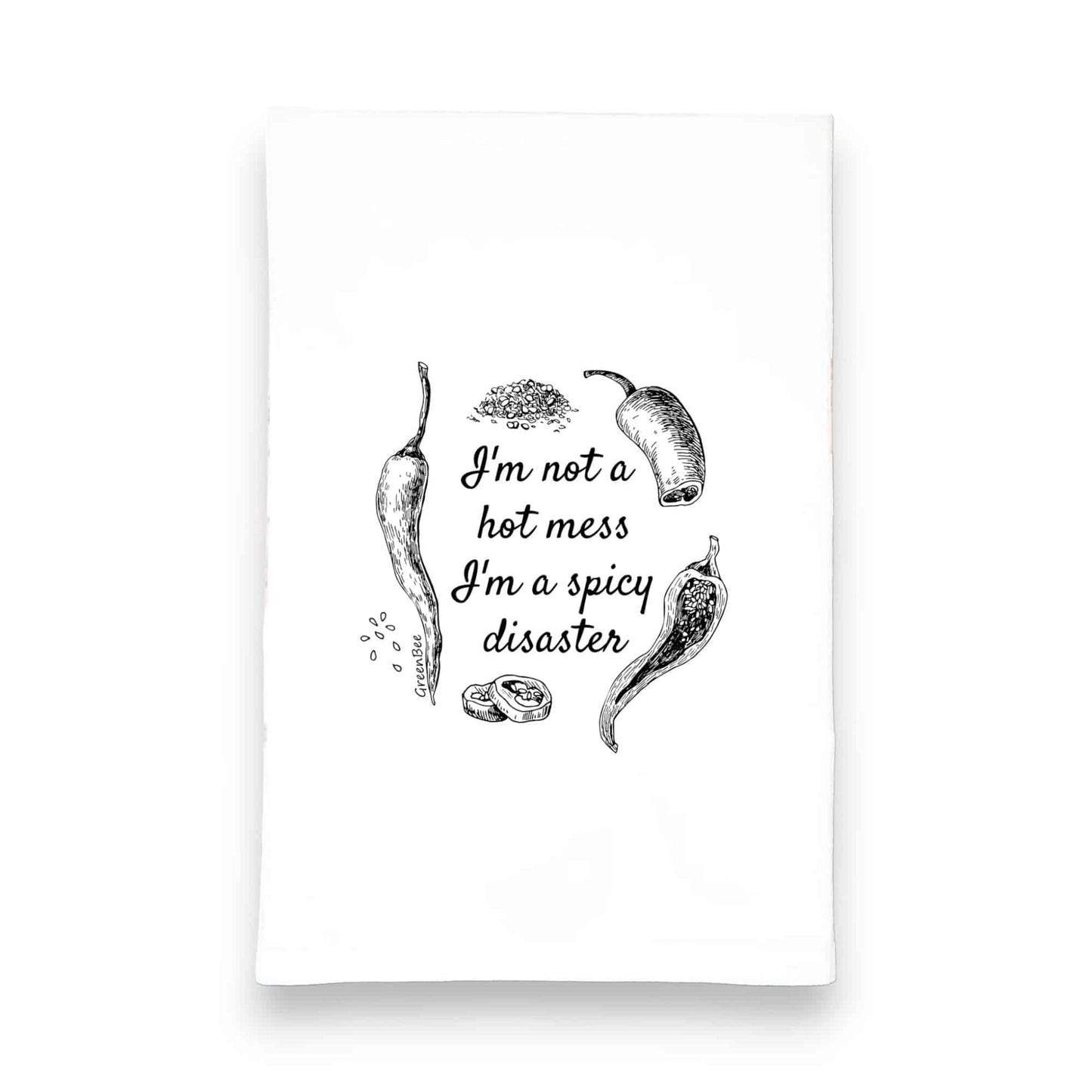 I'm Not A Hot Mess, I'm A Spicy Disaster Funny Tea Towel